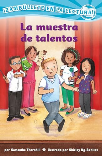 La muestra de talentos (Confetti Kids #11) ((The Talent Show, Dive Into Reading)) by Samantha Thornhill, Shirley Ng-Benitez, 9781643796338