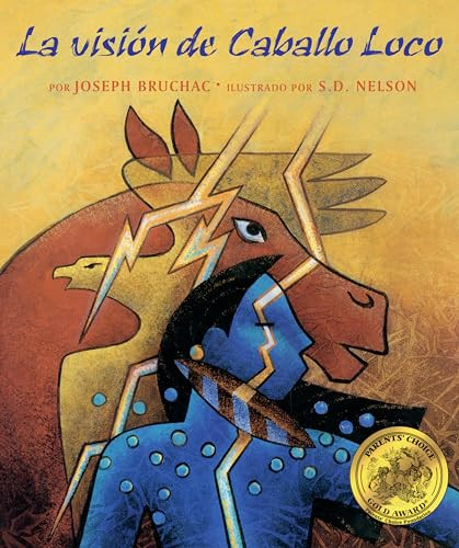 La visión de Caballo Loco ((Crazy Horse's Vision)) by Joseph Bruchac, S. D. Nelson, 9781643797205
