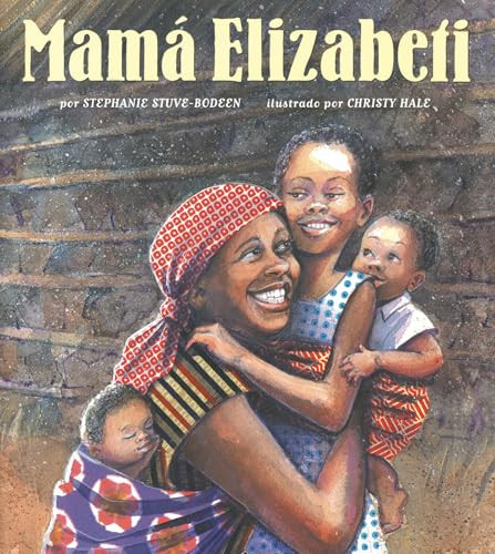 Mamá Elizabeti - 9781643796215 by Stephanie Stuve-Bodeen, Christy Hale, 9781643796215