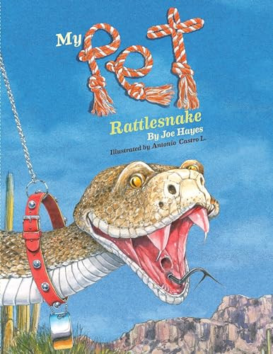 My Pet Rattlesnake - 9781935955627 by Joe Hayes, Antonio Castro L., 9781935955627