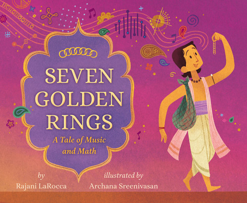 Seven Golden Rings (A Tale of Music and Math) - 9781643797359 by Rajani LaRocca, Archana Sreenivasan