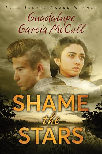 Shame the Stars (Shame the Stars #1) by Guadalupe García McCall, 9781620142783