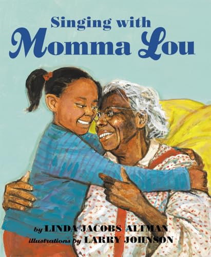 Singing with Momma Lou by Linda J. Altman, Larry Johnson, 9781620142271