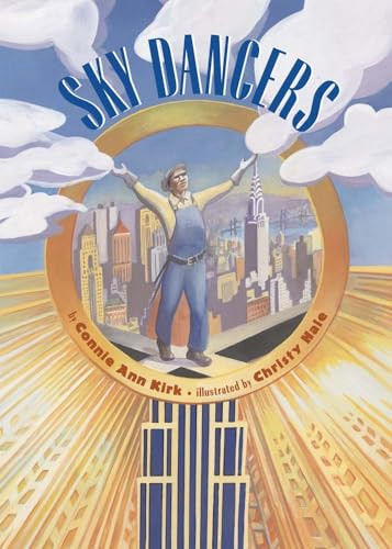 Sky Dancers by Connie Ann Kirk, Christy Hale, 9781620141472