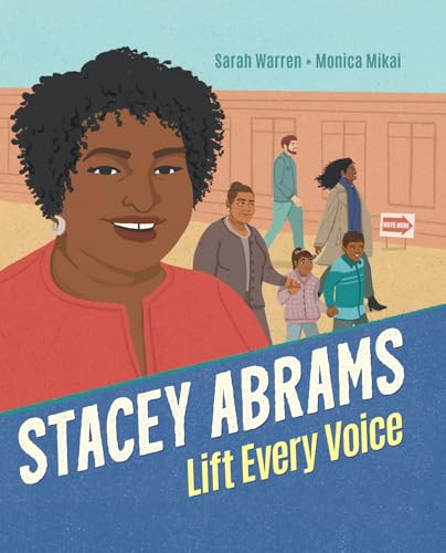 Stacey Abrams (Lift Every Voice) by Sarah Warren, Monica Mikai, 9781643794976