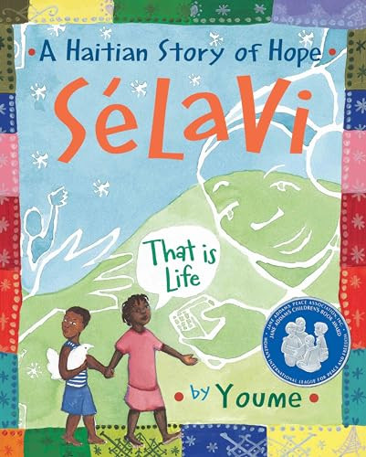 Sélavi, That is Life (A Haitian Story of Hope) by Youme Nguyen Ly, Youme Nguyen Ly, 9780938317951