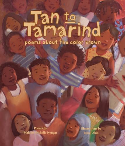 Tan to Tamarind (Poems About the Color Brown) by Malathi Michelle Iyengar, Jamel Akib, 9780892394128