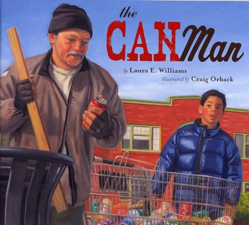 The Can Man by Laura E. Williams, Craig Orback, 9781620145777