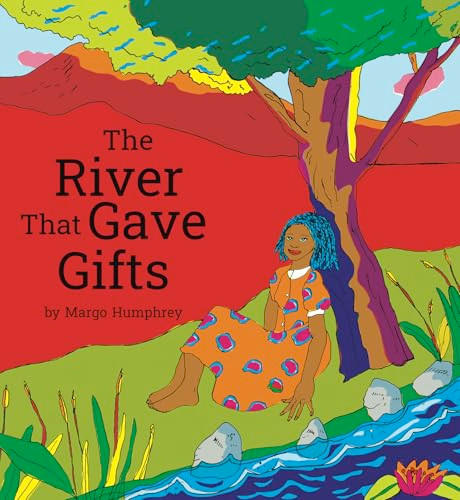 The River That Gave Gifts (an Afro American story) by Margo Humphrey, Margo Humphrey, 9780892391288