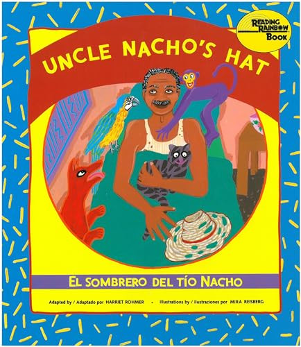 Uncle Nacho's Hat / El sombrero del Tío Nacho by Harriet Rohmer, Mira Reisberg, 9780892391127