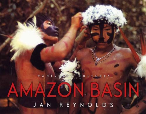 Vanishing Cultures: Amazon Basin - 9781600601255 by Jan Reynolds, Jan Reynolds, 9781600601255