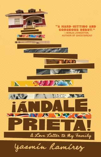 ¡Ándale, Prieta! (A Love Letter to My Family) by Yasmín Ramírez, 9781947627550