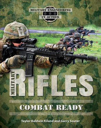 Military Rifles (Combat Ready) - 9780766070677 by Gerry Souter, Taylor Baldwin Kiland, 9780766070677