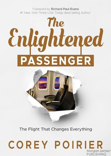 The Enlightened Passenger (The Flight That Changes Everything) by Corey Poirier, Richard Paul Evans, 9781636984407