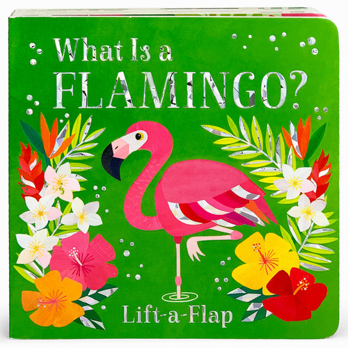 What is a Flamingo? by Cottage Door Press, Ginger Swift, Melanie Mikecz, 9781680526363