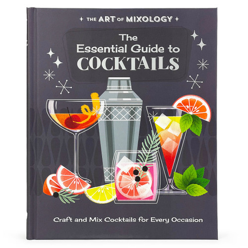 The Art of Mixology: The Essential Guide to Cocktails by Parragon Books, 9781680528695