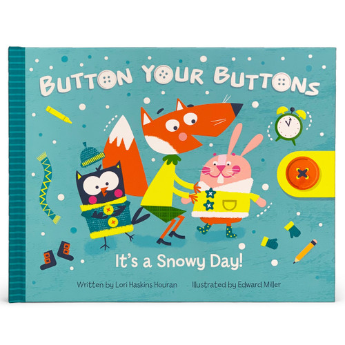 Button Your Buttons (It's a Snowy Day!) by Lori Houran, Edward Miller, Cottage Door Press, 9781680529548