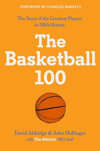 The Basketball 100 by The Athletic, David Aldridge, John Hollinger, Charles Barkley, 9780063329126