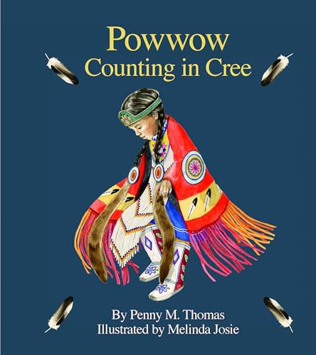 Powwow Counting in Cree by Penny M. Thomas, Melinda Josie, 9781553793922