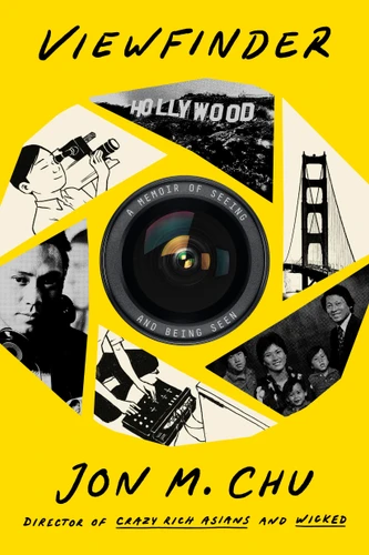 Viewfinder (A Memoir of Seeing and Being Seen) by Jon M. Chu, Jeremy McCarter, 9780593448946