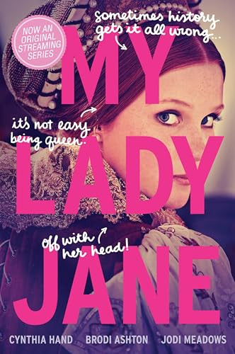My Lady Jane - 9780063420199 by Cynthia Hand, Brodi Ashton, Jodi Meadows