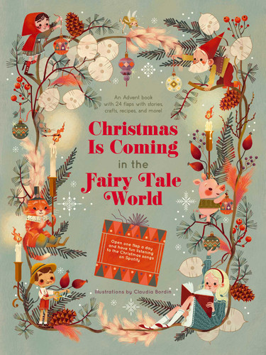 Christmas Is Coming in the Fairy Tale World (An Advent Book with 24 Flaps with Stories, Crafts, Recipes, and More!) by Claudia Bordin, 9788854420236