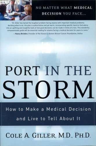 Port in the Storm (How to Make a Medical Decision and Live to Tell About It) by Cole A. Giller, 9780895261328 Port in the Storm (How to Make a Medical Decision and Live to Tell About It) by Cole A. Giller, 9780895261328