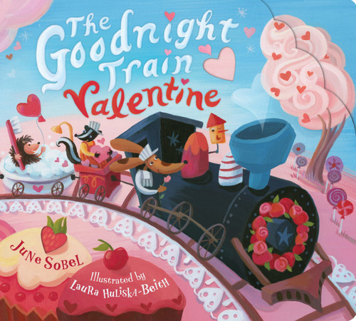 The Goodnight Train Valentine by June Sobel, Laura Huliska-Beith, 9780063354135