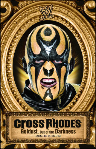 Cross Rhodes (Goldust, Out of the Darkness) by Dustin Rhodes, Mark Vancil, 9781439195161