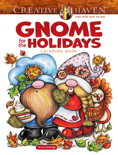 Creative Haven Gnome for the Holidays Coloring Book by Teresa Goodridge, 9780486853536