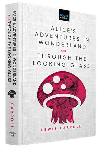 Alice's Adventures in Wonderland & Through the Looking-Glass - 9780486853888 by Lewis Carroll, Sir John Tenniel, 9780486853888