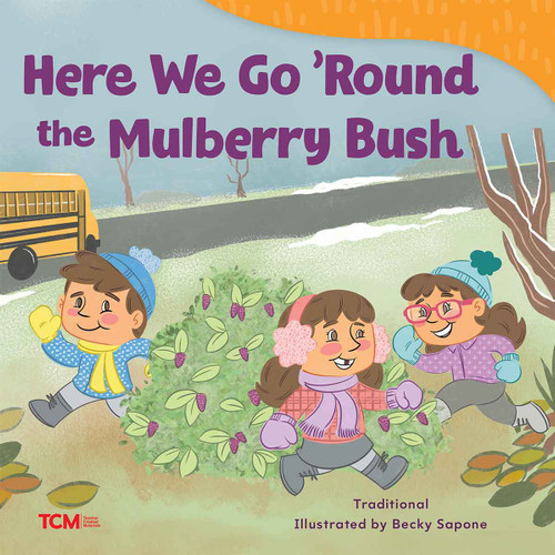 Here We Go 'Round the Mulberry Bush by Becky Sapone, Becky Sapone, 9798765961100