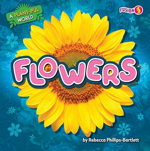 Flowers - 9798889169512 by Rebecca Phillips-Bartlett, 9798889169512