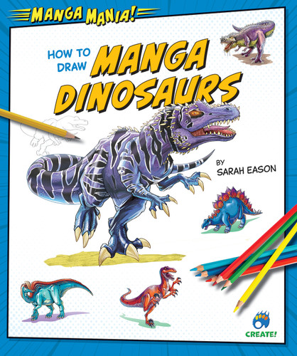 How to Draw Manga Dinosaurs by Sarah Eason, 9798892320139