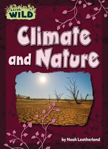 Climate and Nature by Noah Leatherland, 9798889169758