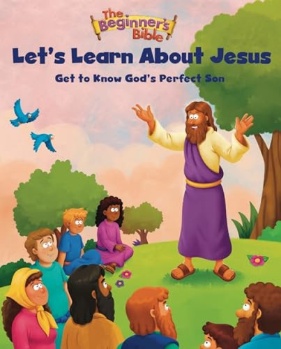 The Beginner's Bible Let's Learn About Jesus (Get to Know God's Perfect Son) by The Beginner's Bible, 9780310367130