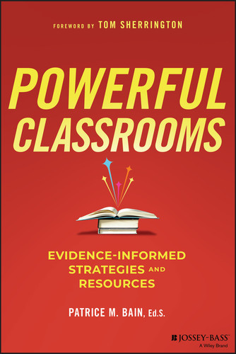 Powerful Classrooms (Evidence-informed Strategies and Resources) by Patrice M. Bain, Tom Sherrington, 9781394289271
