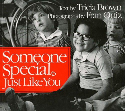 Someone Special, Just Like You by Tricia Brown, Fran Ortiz, 9780805042689