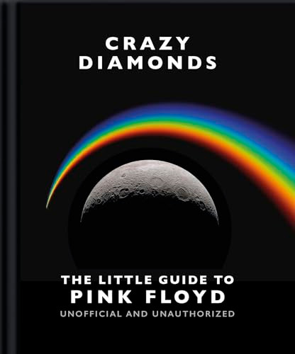 Crazy Diamonds:The Little Guide to Pink Floyd by OH, 9781800696358