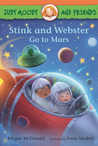 Judy Moody and Friends: Stink and Webster Go to Mars by Megan McDonald, Erwin Madrid, 9781536228694