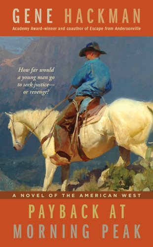 Payback at Morning Peak by Gene Hackman, 9781451623567