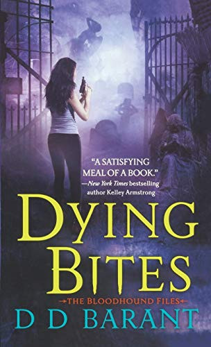 Dying Bites (The Bloodhound Files) by DD Barant, 9781250230522