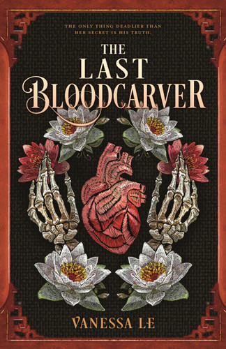 The Last Bloodcarver - 9781250362698 by Vanessa Le, 9781250362698