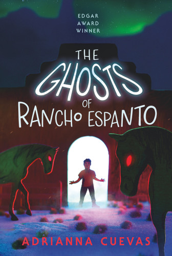 The Ghosts of Rancho Espanto - 9781250854339 by Adrianna Cuevas, 9781250854339