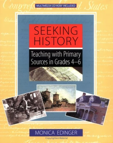 Seeking History (Teaching with Primary Sources in Grades 4-6) by Monica Edinger, 9780325002651