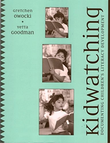 Kidwatching (Documenting Children's Literacy Development) by Yetta Goodman, Gretchen Owocki, 9780325004617