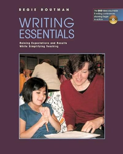 Writing Essentials (Raising Expectations and Results While Simplifying Teaching) by Regie Routman, 9780325006017