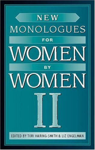 New Monologues for Women by Women, Volume II by Tori Haring-Smith, Liz Engelman, 9780325007182
