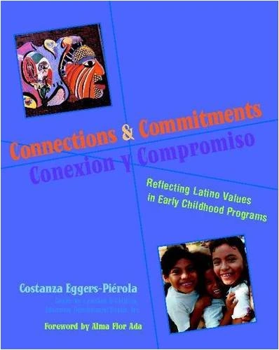 Connections and Commitments (Reflecting Latino Values in Early Childhood Programs) by Costanza Eggers-Piérola, 9780325007403