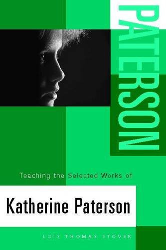 Teaching the Selected Works of Katherine Paterson by Lois T Stover, 9780325007915